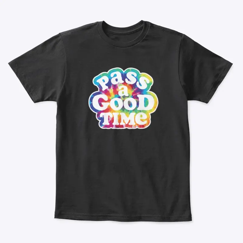 Pass A Good Time - Tie Dye