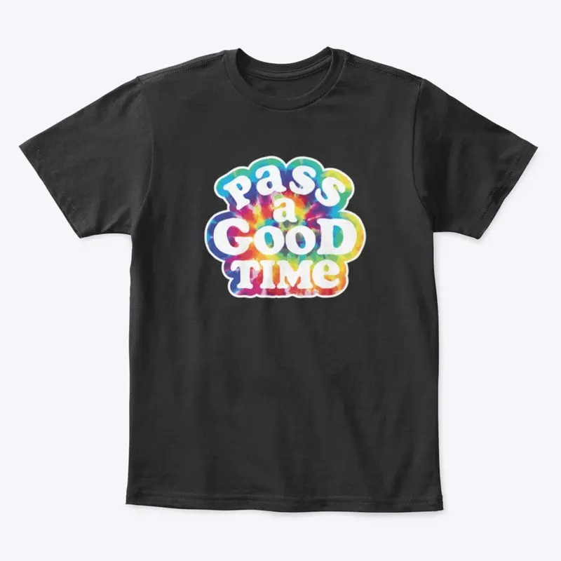 Pass A Good Time - Tie Dye